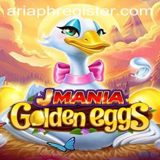 Discover the Thrills of JManiaGoldenEggs and the Role of Aria Ph in the Adventure